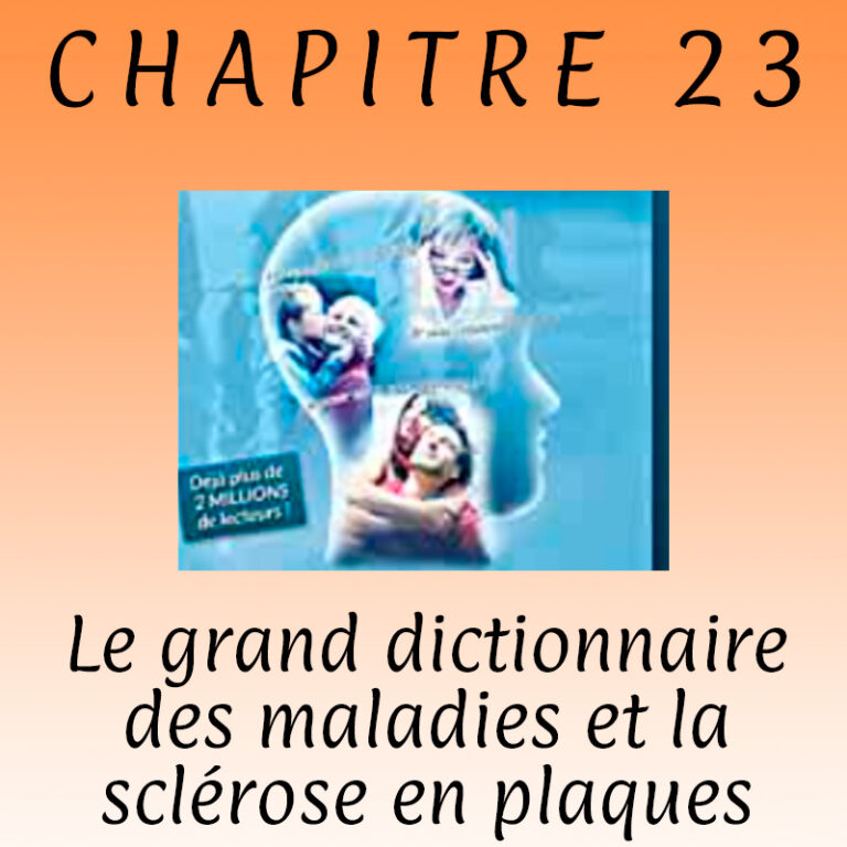 Chapitre 23 - Le grand dictionnaire des maladies et la sclérose en plaques